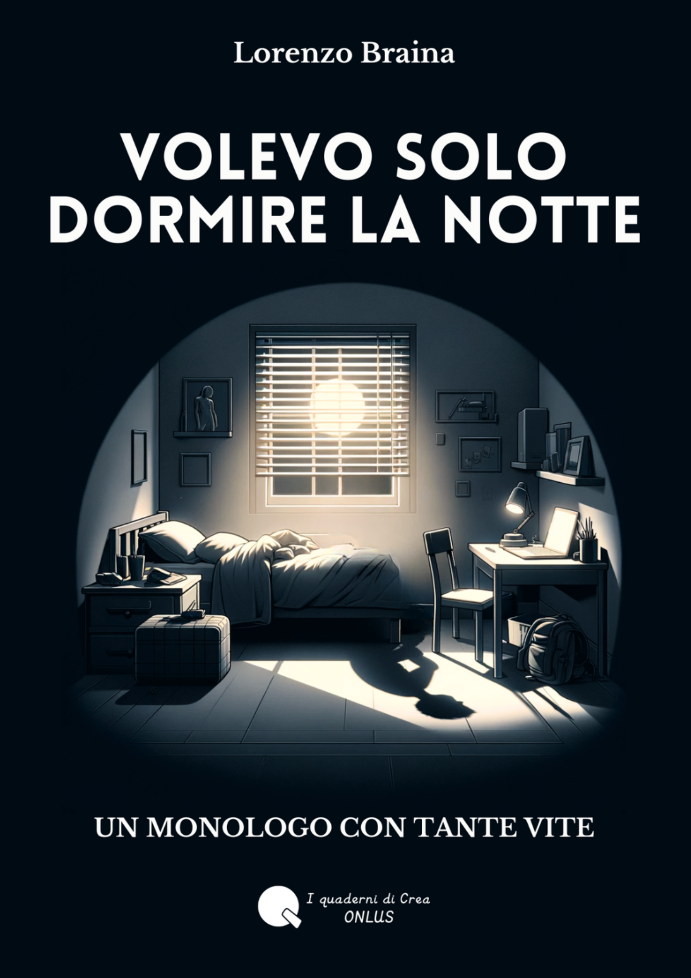 VOLEVO SOLO DORMIRE LA NOTTE. Un monologo con tante vite